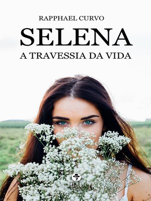 cover image of Selena--A Travessia da Vida